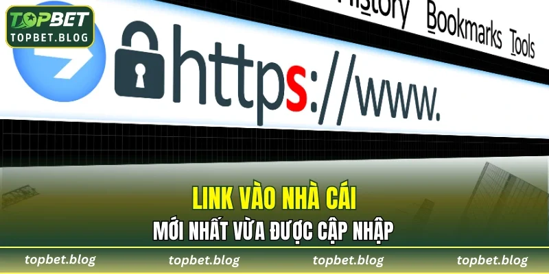 Đường dẫn mới nhất vào TOPBET dành cho hội viên