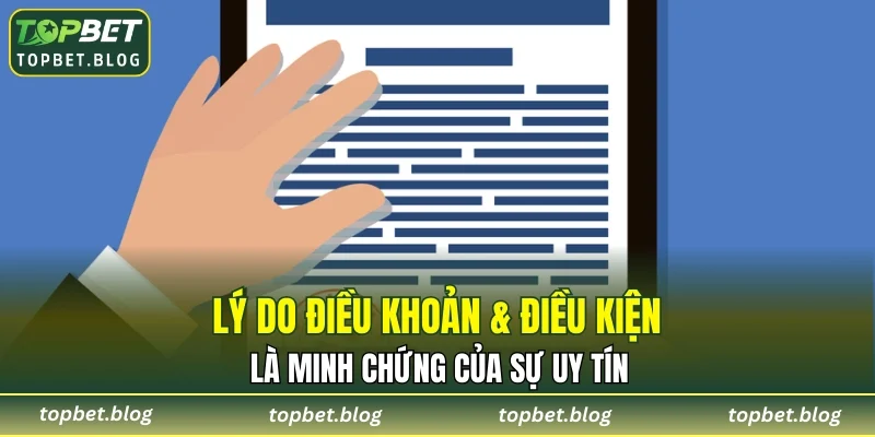 Lý do điều khoản & điều kiện là minh chứng của sự uy tín