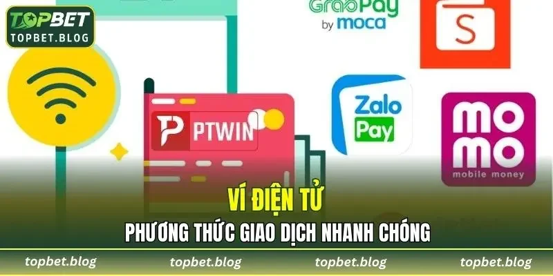 Phương thức giao dịch nhanh chóng qua ví điện tử