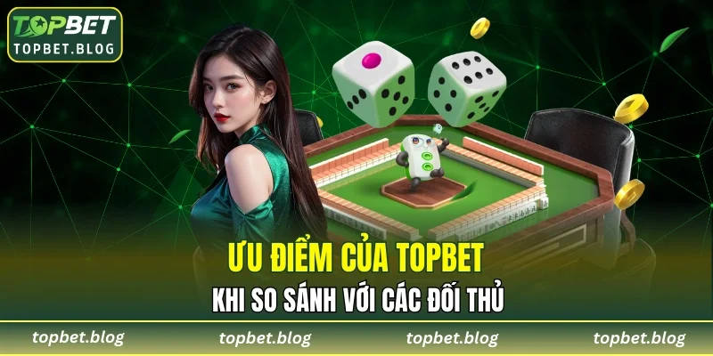 Tìm ra ưu điểm khi so sánh nhà cái với đơn vị khác